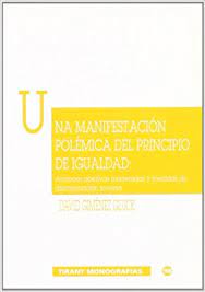 Imagen de portada del libro Una manifestación polémica del principio de igualdad: acciones positivas moderadas y medidas de discriminación inversa