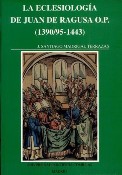 Imagen de portada del libro La eclesiología de Juan de Ragusa O.P. (1390/95-1443)