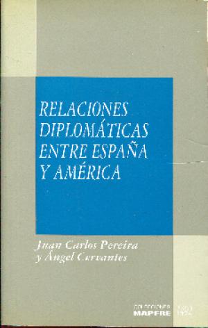 Imagen de portada del libro Las relaciones diplomáticas entre España y América
