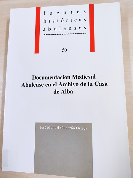 Imagen de portada del libro Documentación medieval abulense en el archivo de La Casa de Alba