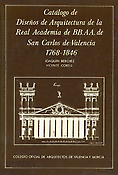 Imagen de portada del libro Catálogo de diseños de arquitectura de la Real Academia de BB.AA. de San Carlos de Valencia (1768-1846)