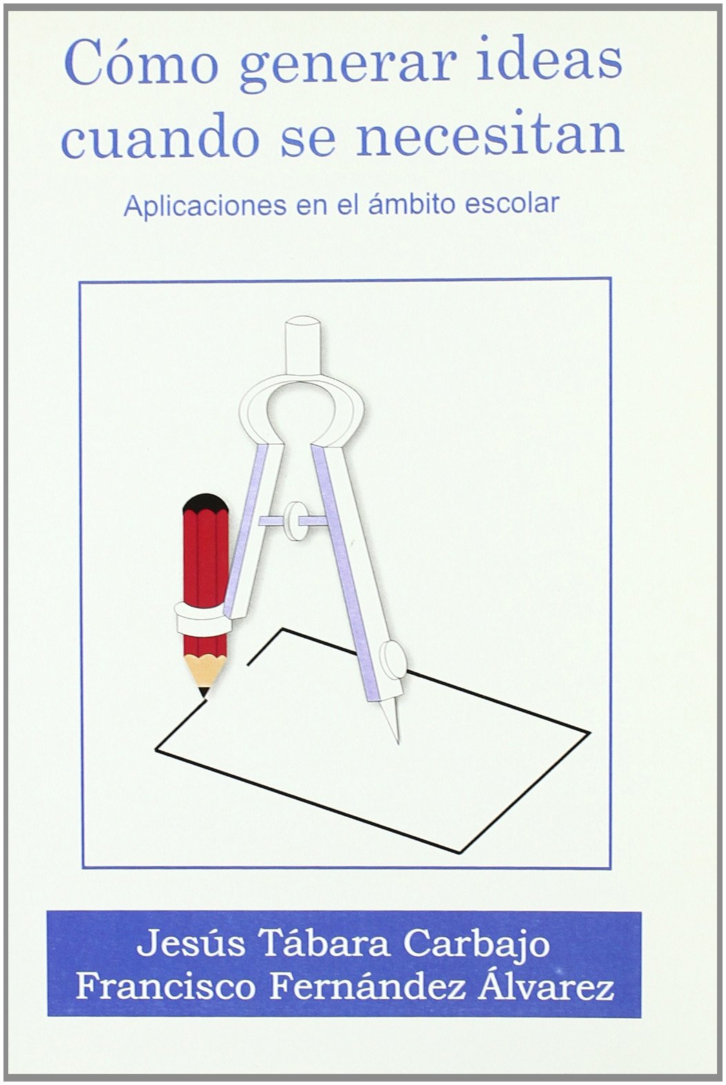 Imagen de portada del libro Cómo generar ideas cuando se necesitan