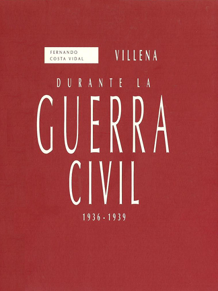 Imagen de portada del libro Villena durante la Guerra Civil, 1936-1939