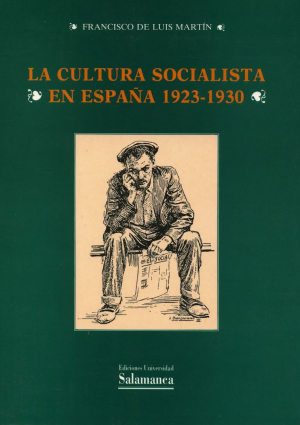 Imagen de portada del libro La cultura socialista en España, 1923-1930