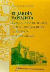 Imagen de portada del libro El jardín paisajista y las quintas de recreo de los Carabancheles: la posesión de Vista Alegre