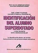 Imagen de portada del libro Qué, cómo y cuándo llevar a cabo el proceso de identificación del alumno superdotado y con talento en el marco escolar