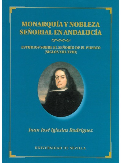 Imagen de portada del libro Monarquía y nobleza señorial en Andalucía