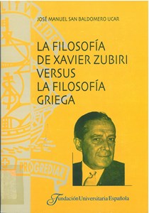 Imagen de portada del libro La filosofía de Xavier Zubiri versus la filosofía griega