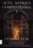 Imagen de portada del libro Complutum y las ciudades hispanas en la antigüedad tardía : [actas del I Encuentro Hispania en la Antigüedad Tardía : Alcalá de Henares 16 de octubre de 1996