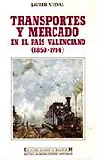 Imagen de portada del libro Transportes y mercado en el País Valenciano (1850-1914)