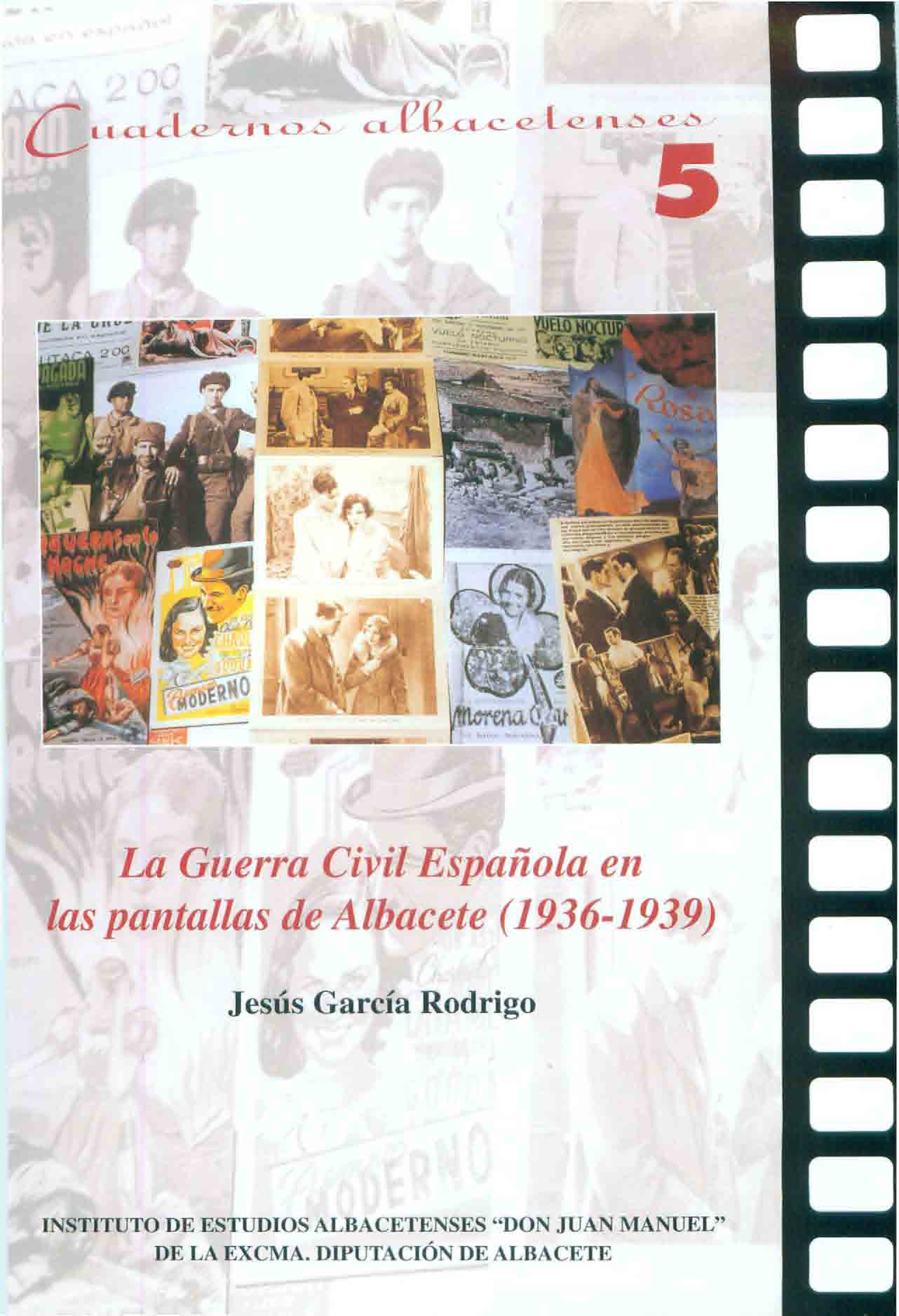 Imagen de portada del libro La Guerra Civil Española en las pantallas de Albacete (1936-1939)