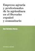 Imagen de portada del libro Empresa agraria y profesionales de la agricultura en el derecho español y comunitario