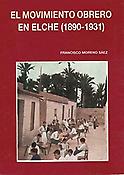 Imagen de portada del libro El Movimiento obrero en Elche (1890-1931)