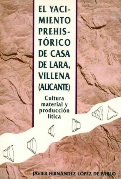 Imagen de portada del libro El yacimiento prehistórico de Casa de Lara - Villena (Alicante)
