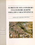 Imagen de portada del libro El precio del suelo construido en la ciudad de Logroño