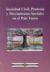 Imagen de portada del libro Sociedad civil, protesta y movimientos sociales en el País Vasco