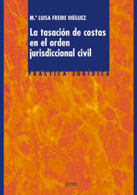 Imagen de portada del libro La tasación de costas en el orden jurisdiccional civil