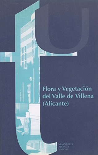 Imagen de portada del libro Flora y vegetación del Valle de Villena (Alicante)