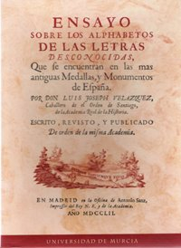 Imagen de portada del libro Ensayo sobre los alphabetos de las letras desconocidas que se encuentran en las mas antiguas medallas y monumentos de España