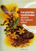 Imagen de portada del libro Las plantas medicinales aliadas de nuestra salud