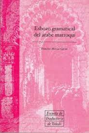 Imagen de portada del libro Esbozo gramatical del árabe marroquí