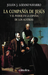 Imagen de portada del libro La Compañía de Jesús y el poder en la España de los Austrias