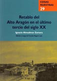 Imagen de portada del libro Retablo del alto Aragón en el último tercio del siglo XX