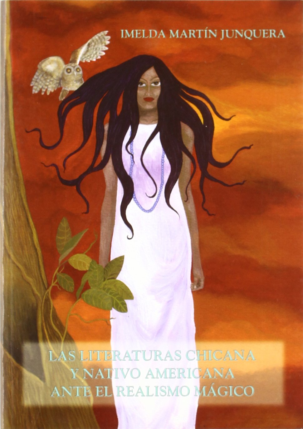 Imagen de portada del libro Las literaturas chicana y nativo americana ante el realismo mágico