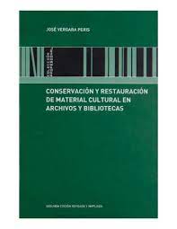 Imagen de portada del libro Conservación y restauración de material cultural en archivos y bibliotecas