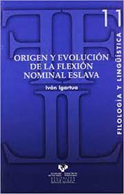 Imagen de portada del libro Origen y evolución de la flexión nominal eslava