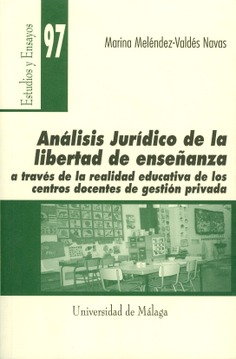 Imagen de portada del libro Análisis jurídico de la libertad de enseñanza a través de la realidad educativa de los centros docentes de gestión privada