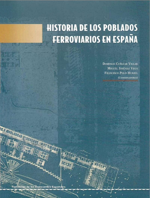 Imagen de portada del libro Historia de los poblados ferrroviarios en España