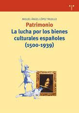 Imagen de portada del libro Patrimonio. La lucha por los bienes culturales españoles
