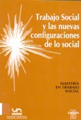 Imagen de portada del libro Trabajo social y las nuevas configuraciones de lo social