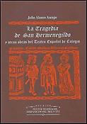 Imagen de portada del libro "La Tragedia de San Hermenegildo" y otras obras del Teatro Español de Colegio