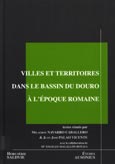 Imagen de portada del libro Villes et territoires dans le bassin du Douro á l'époque romaine