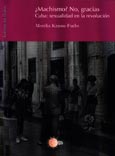 Imagen de portada del libro ¿Machismo? No, gracias. Cuba: sexualidad en la revolución