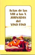 Imagen de portada del libro Actas de las VIII a las X Jornadas del Vino Fino (2003-2005)