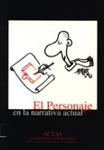 Imagen de portada del libro El personaje en la narrativa actual : XI Simposio Internacional sobre narrativa Hispánica Contemporánea