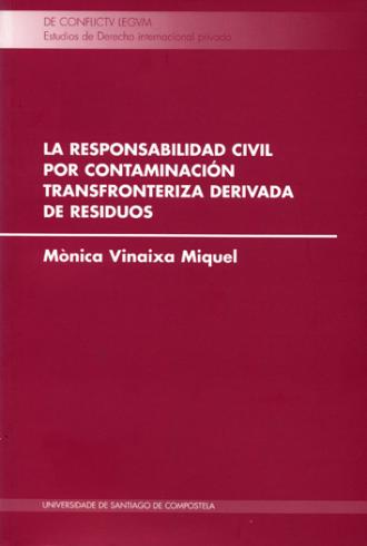 Imagen de portada del libro La responsabilidad civil por contaminación transfronteriza derivada de residuos