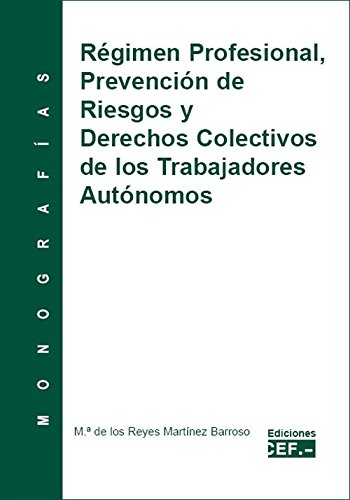 Imagen de portada del libro Régimen profesional, prevención de riesgos y derechos colectivos de los trabajadores autónomos