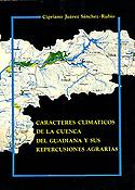 Imagen de portada del libro Caracteres climáticos de la cuenca del Guadiana y sus repercusiones agrarias
