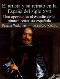 Imagen de portada del libro El artista y su retrato en la España del siglo XVII