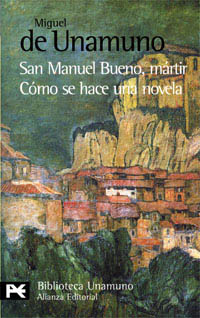 Imagen de portada del libro San Manuel Bueno, mártir. Cómo se hace una novela