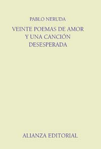 Imagen de portada del libro Veinte poemas de amor y una canción desesperada