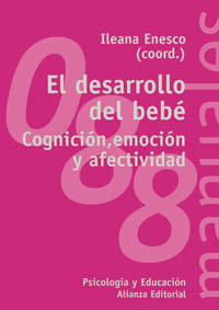 Imagen de portada del libro El desarrollo del bebé : cognición, emoción y afectividad