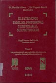 Imagen de portada del libro El patrimonio familiar, profesional y empresarial. Sus protocolos