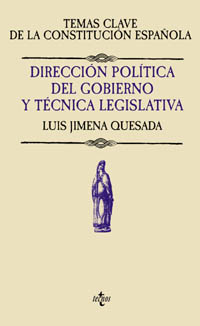 Imagen de portada del libro Dirección política del Gobierno y técnica legislativa