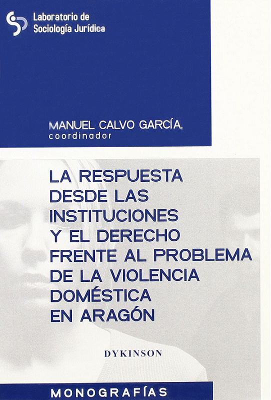 Imagen de portada del libro La respuesta desde las instituciones y el derecho frante al problema de la violencia doméstica en Aragón