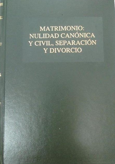 Imagen de portada del libro Matrimonio: nulidad canónica y civil, separación y divorcio